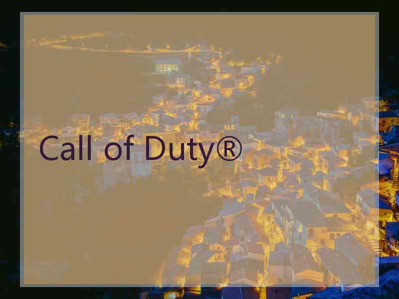 Call of Duty®